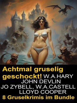 cover image of Achtmal gruselig geschockt! 8 Gruselkrimis im Bundle